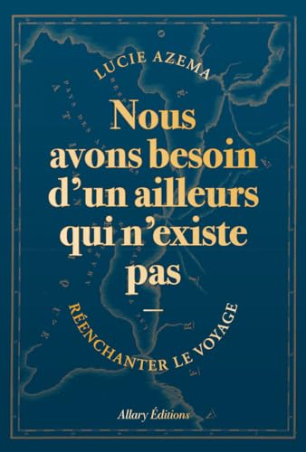 Nous avons besoin d'un ailleurs qui n'existe pas (Paperback)