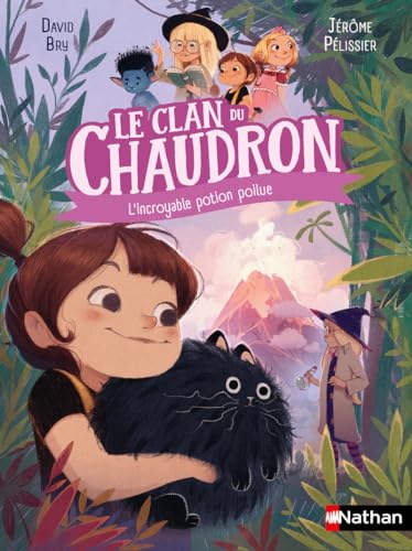 Le clan du chaudron : L'incroyable potion poilue (Hardcover)