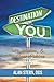 Destination You -Wit Wisdom and a Glass of Whine by Alan Stern