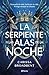 La serpiente y las alas de la noche (Reinos de Nyaxia nº 1) (Spanish Edition)