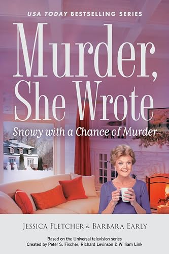 Murder, She Wrote: Snowy with a Chance of Murder (Kindle Edition)