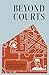 Beyond Courts