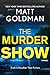 The Murder Show