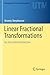 Linear Fractional Transformations: An Illustrated Introduction (Undergraduate Texts in Mathematics)