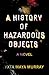 A History of Hazardous Objects