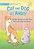 Cat and Dog Get Angry by Kylie Tull