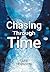 Chasing Through Time