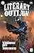 Literary Outlaw #1: Windham...