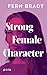 Strong Female Character: Mein Leben zwischen Sexismus und Autismus. | Zwischen Neurodiversität und gesellschaftlichen Erwartungen: Ein schonungsloser Blick auf Autismus (German Edition)