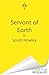 Servant of Earth (The Shards of Magic #1) by Sarah Hawley