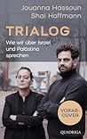 Trialog: Wie wir über Israel und Palästina sprechen (German Edition)