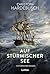 Auf stürmischer See: Historischer Roman. Historischer Seefahrer-Roman (German Edition)