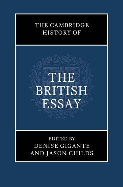 The Cambridge History of the British Essay (Kindle Edition)