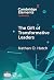 The Gift of Transformative Leaders (Elements in Leadership)