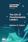The Gift of Transformative Leaders (Elements in Leadership)