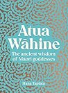 Atua Wāhine: The ...