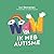 WOW! Ik heb autisme (Dutch Edition)