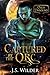 Captured by the Orc by J.S. Wilder