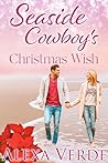 Seaside Cowboy's Christmas Wish by Alexa Verde