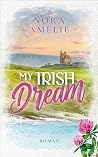 My Irish Dream: I...