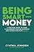 Being Smart with Money: "A ...