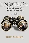 Unsettled States: A Novel