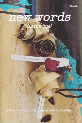 new words issue one: a trans and gender-expansive journal (Paperback)
