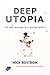 Deep Utopia: Life and Meaning in a Solved World