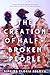 The Creation of Half-Broken...