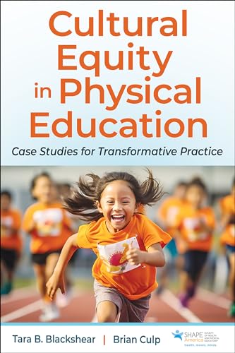 Cultural Equity in Physical Education: Case Studies for Transformative Practice (Paperback)