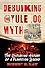 Debunking the Yule Log Myth by Robert E. May