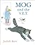Mog and the V.E.T.: The illustrated adventures of the nation’s favourite cat, from the author of The Tiger Who Came To Tea