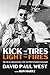 Kick the Tires and Light the Fires: My Life as a Naval Aviator, FAA Test Pilot, and Aviation Consultant