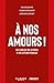 À nos amours by Gilles Jacob