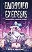 Embodied Exegesis by Ann Leblanc