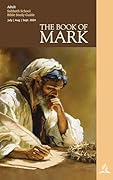 The Book of Mark Adult Bible Study Guide 3Q24