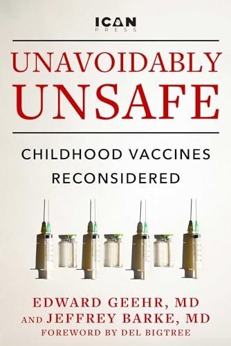 Unavoidably Unsafe: Childhood Vaccines Reconsidered (Hardcover)