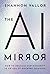 The AI Mirror by Shannon Vallor