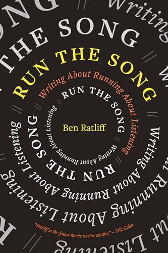 Run the Song: Writing About Running About Listening (Paperback)