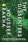 The Dissenters by Youssef Rakha