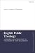 English Public Theology: A Reformation Response to the Crisis of Natural Rights (T&T Clark Enquiries in Theological Ethics)