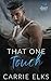 That One Touch (The Heartbreak Brothers Next Generation)