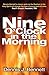 Nine O'Clock In The Morning