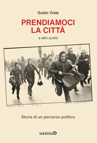 Prendiamoci la città (Italian Edition)