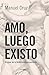 Amo, luego existo: El amor ...