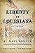 Liberty in Louisiana: A Comedy
