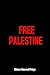 Free Palestine: End Aparthe...