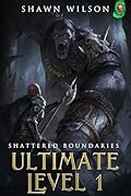 Ultimate Level 1: Shattered Boundaries (Ultimate Level 1, #3) 