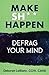 Make Sh*t Happen--Defrag Yo...