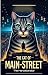 The Cat of Main-Street: Auf...